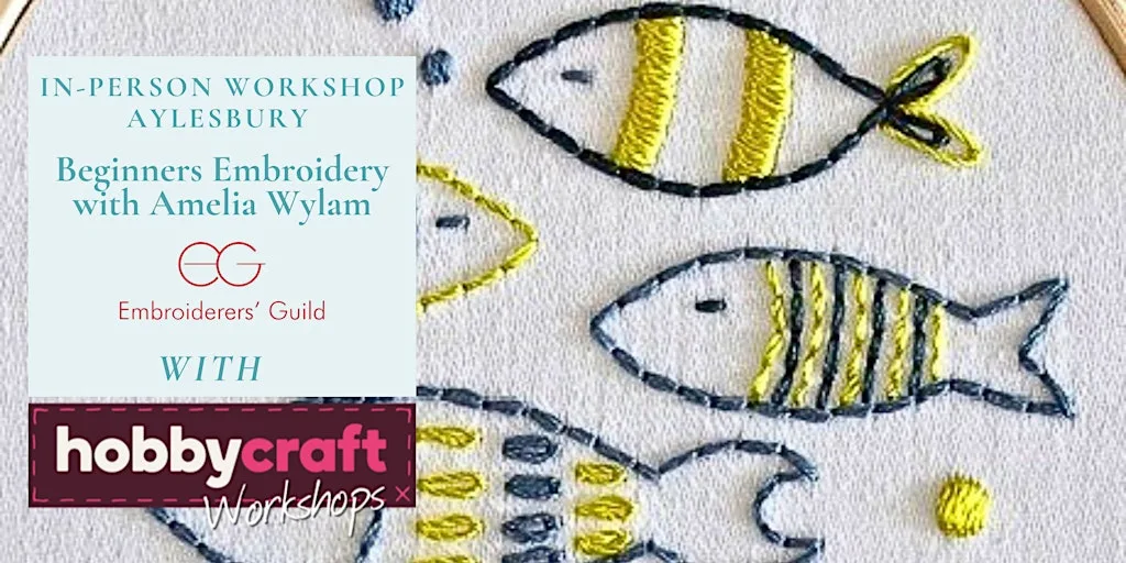 In Person Workshop: Beginners Embroidery with Amelia Wylam (Aylesbury)
