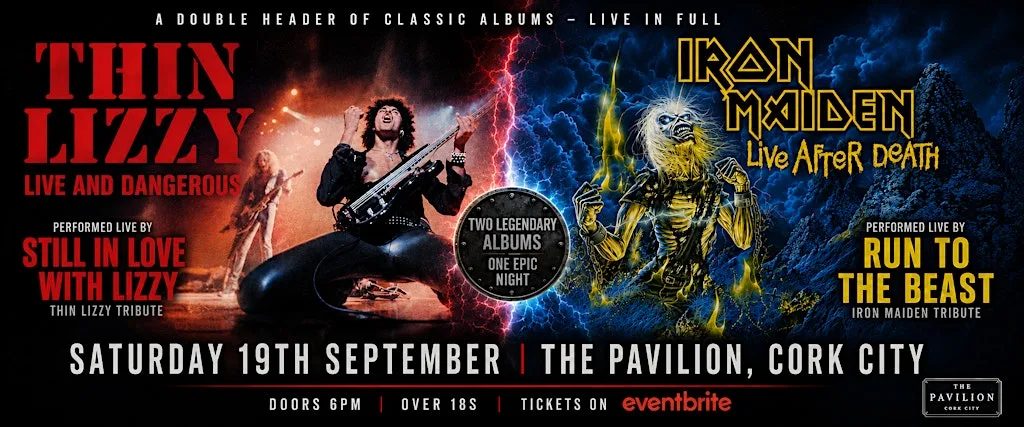 Iron Maiden and Thin Lizzy. Two legendary live albums. One night LIVE at The Pavilion