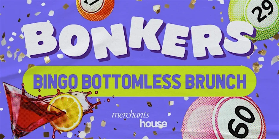 Bonkers Bingo Bottomless Brunch at Merchants House