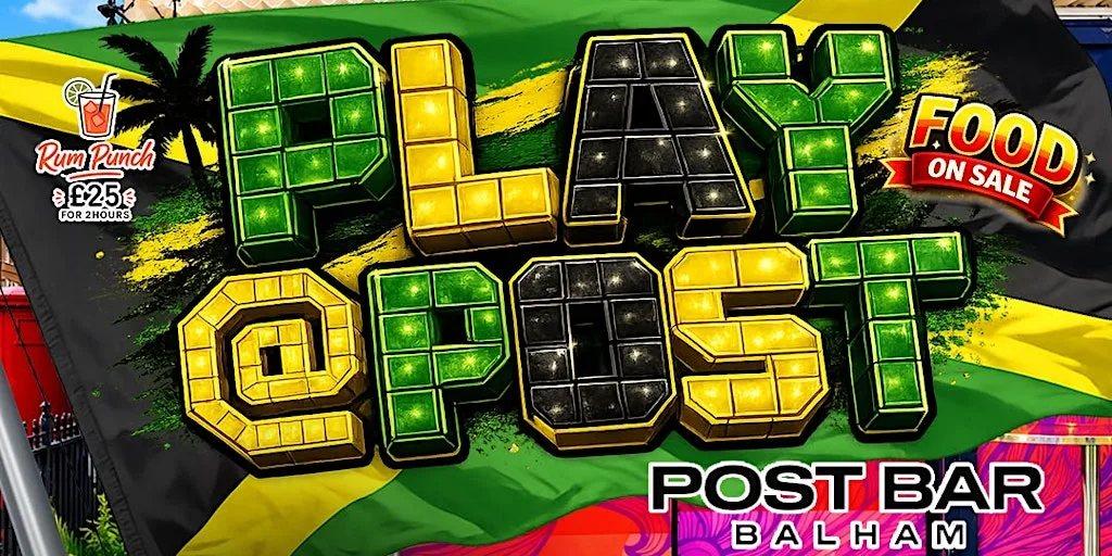 PLAY @ POST | The Jamaican Independence Weekend Celebration at The Bar @ The Post Balham