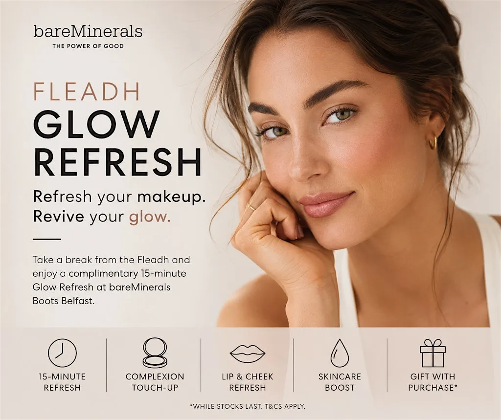 Fleadh Glow Refresh at bareMinerals Belfast at Boots
