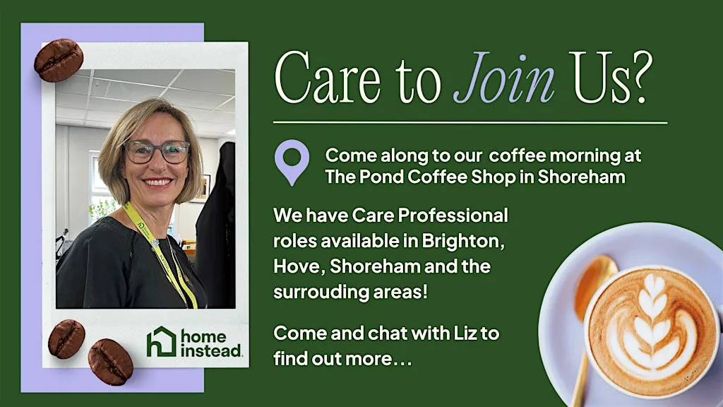 'Care to join us?' Coffee Morning by Home Instead Brighton, Hove & Shoreham