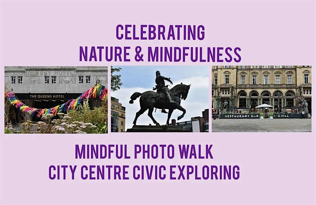 Celebrating Nature & Mindfulness ~ Mindful Photo Walk Workshop 4 at 5 Wellington Place