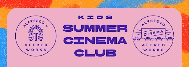 Kids Summer Cinema Club: Sing‑Along at Alfresco at Alfred Works