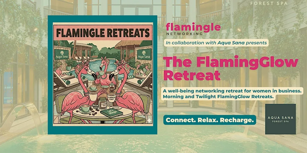 Flamingle Networking presents FlamingGlow Twilight Retreat at Aqua Sana Forest Spa - Suffolk