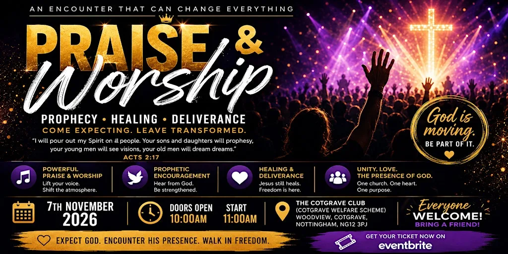 Praise, Worship, Prophecy, Healing & Deliverance ⭐ at Cotgrave Welfare Scheme