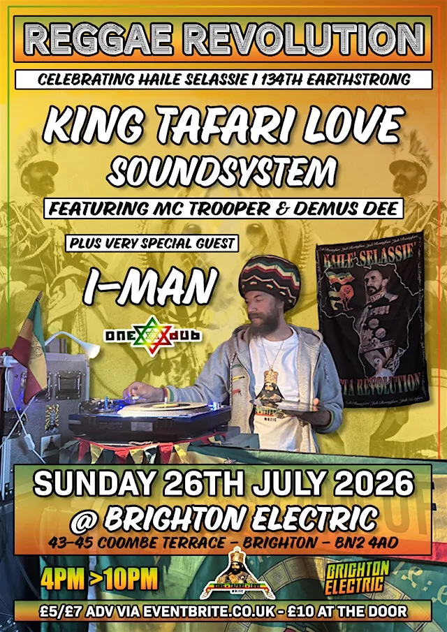 Reggae Revolution - King Tafari Love + I-Man (One Dub) Pt 3 at Brighton Electric Studios