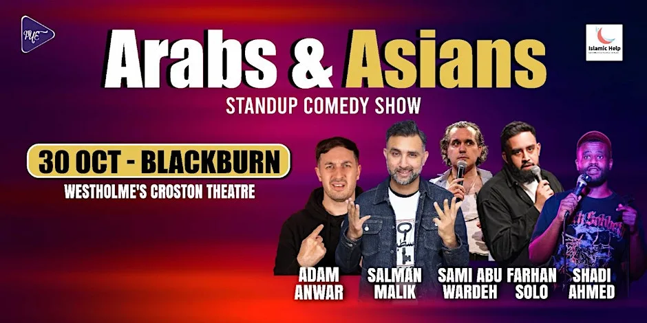 Arabs & Asians Stand-up Comedy Show Blackburn at Westholme's Croston Theatre