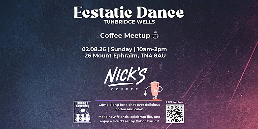 Ecstatic Dance Tunbridge Wells - Coffee Meetup - 02.08.2026 at Nick's Coffee