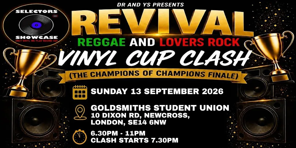 Revival Reggae & Lovers Rock Cup Clash : Champion of Champions at Goldsmiths SU Bar
