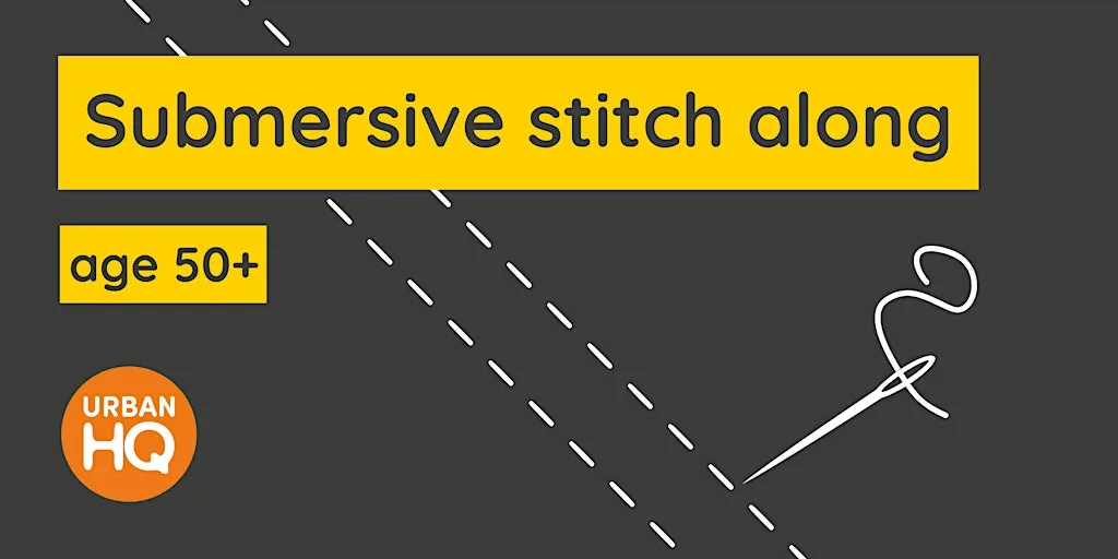 Submersive stitch along - age 50+ at Urban HQ