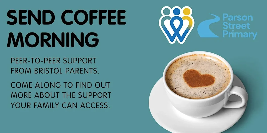 Parson Street Primary | SEND Coffee Morning | Anyone can attend at Parson Street Primary School