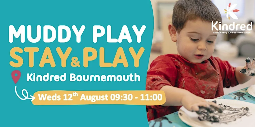 Kindred Bournemouth - Muddy Madness Stay and Play Session - 12th August at Kindred Bournemouth Nursery and Pre-School