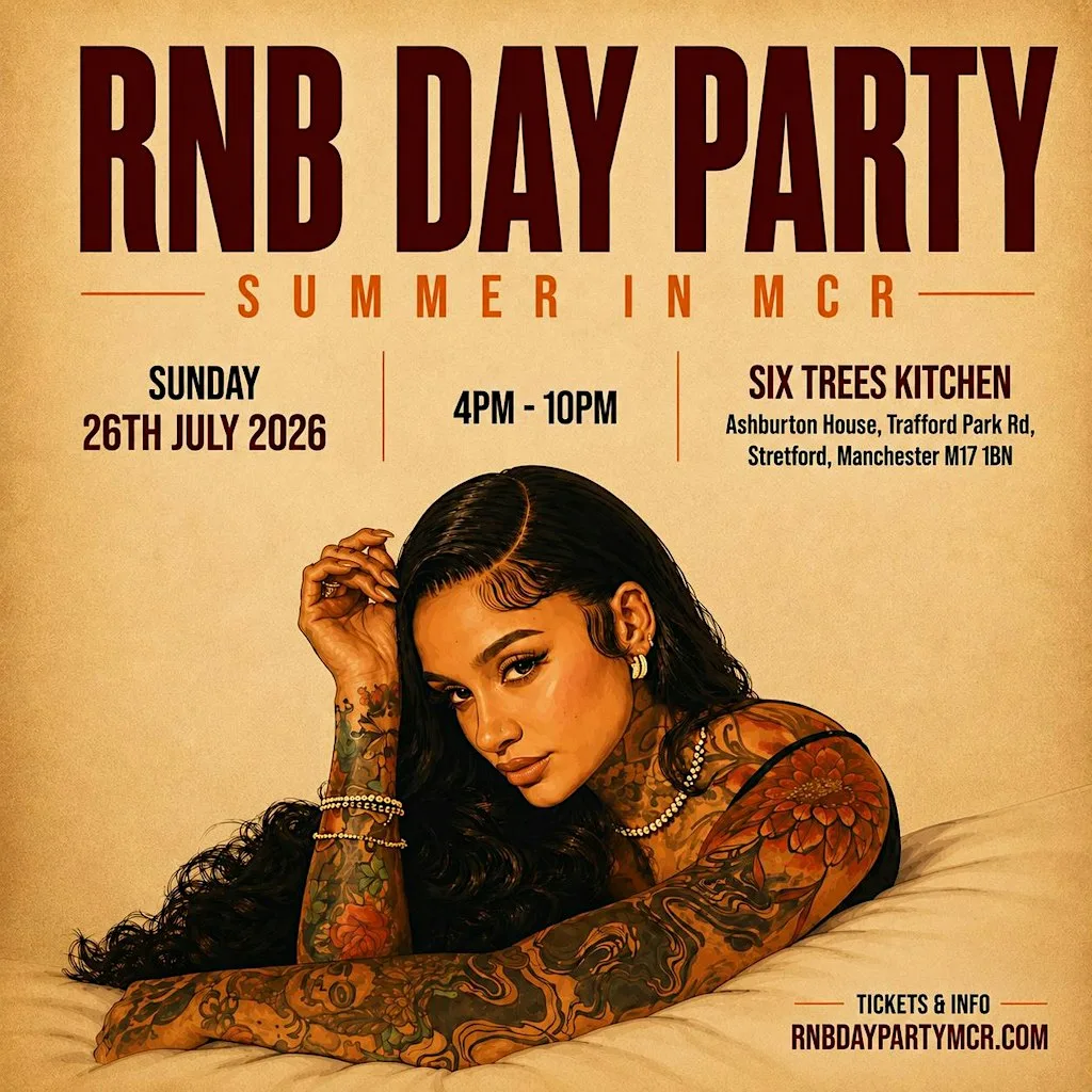 RNB DAY PARTY - Manchester's Biggest RnB Summer Party (FREE BEFORE 6PM) at Six Trees Kitchen