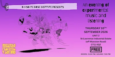 Ramsgate Noise Institute Presents: An Evening of Experimental Music at Saint Lawrence Industrial Estate
