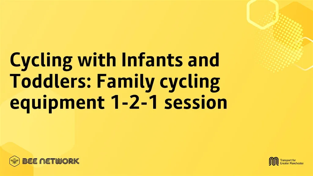 Cycling with Infants and Toddlers: Family cycling equipment 1-2-1 session