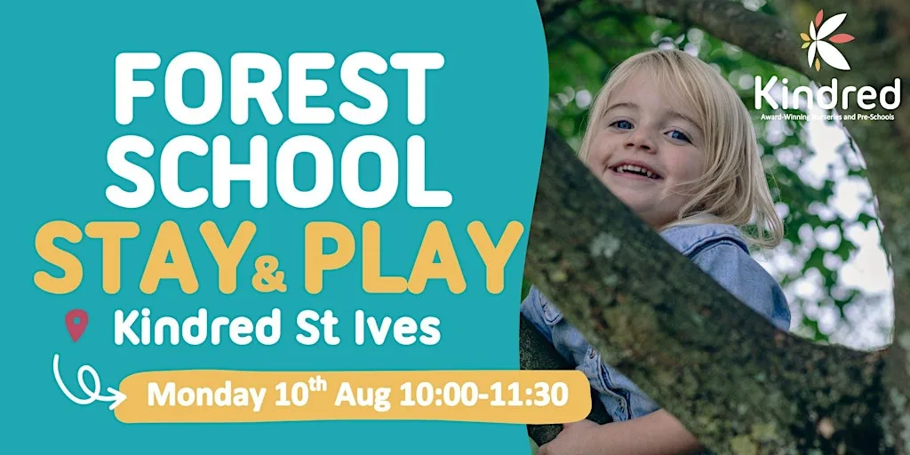 Kindred St Ives - Forest School Stay and Play Session - 10th August 2026 at Kindred St Ives Nursery and Pre-School