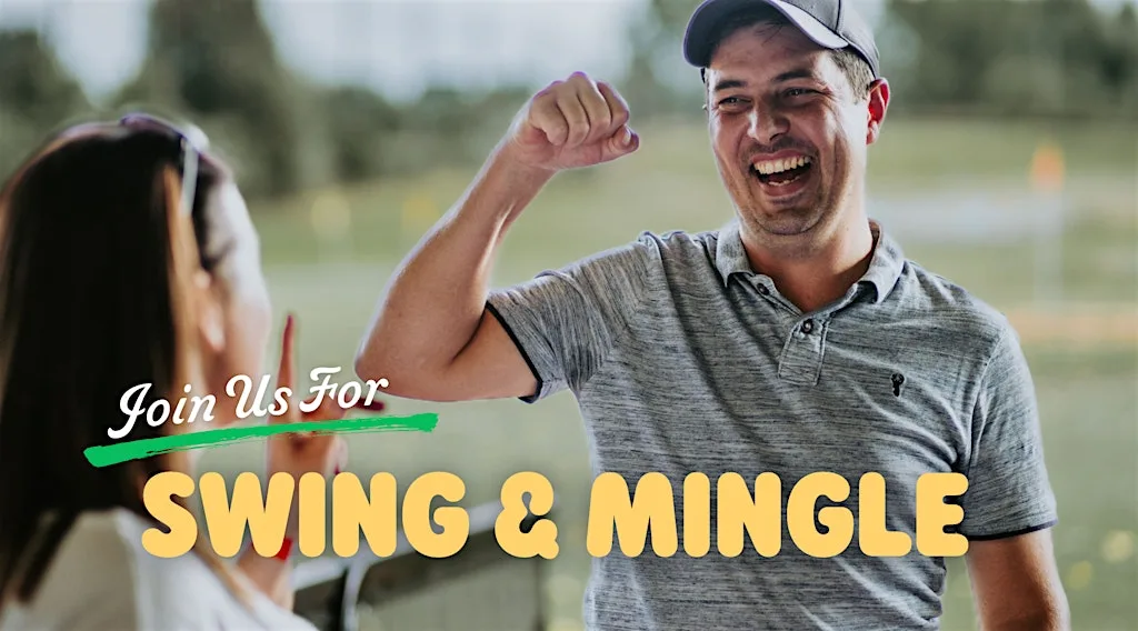 Swing & Mingle @ Good Time Golfin