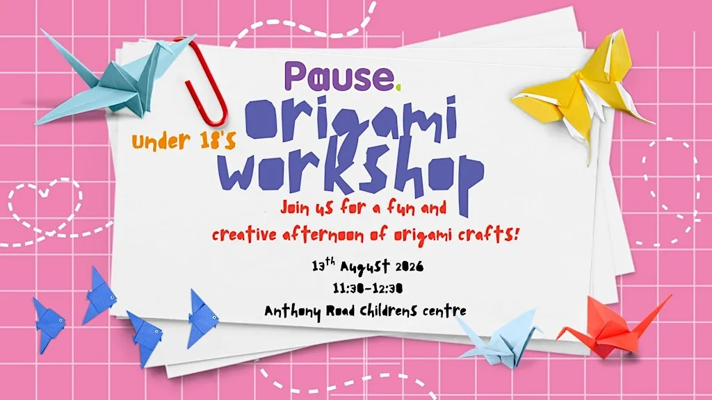 Pause creative origami workshop at Anthony Road Children's Centre