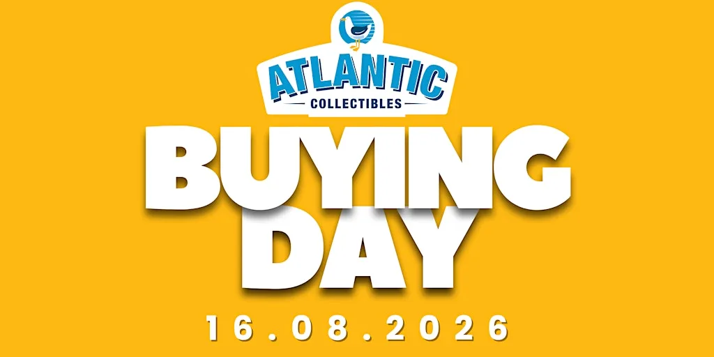 August Buying Day @ Atlantic Collectibles Dublin! at Atlantic Collectibles