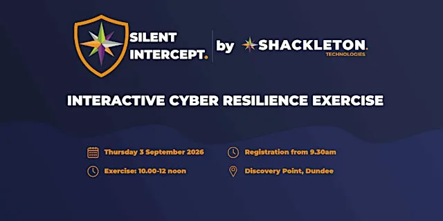 Silent Intercept - An Interactive Cyber Resilience Exercise at Discovery Point and RRS Discovery