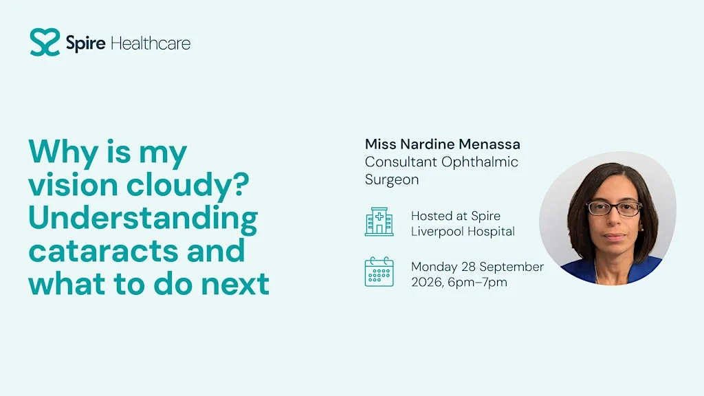 Why is my vision cloudy? Understanding Cataracts and what to do next at Spire Liverpool Hospital