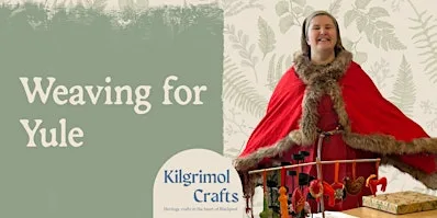 Kilgrimol Crafts: Weaving for Yule at Aunty Social