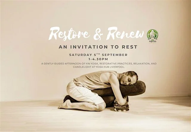 Restore and Renew - An invitation to Rest at The Yoga Hub Liverpool - Hot Yoga