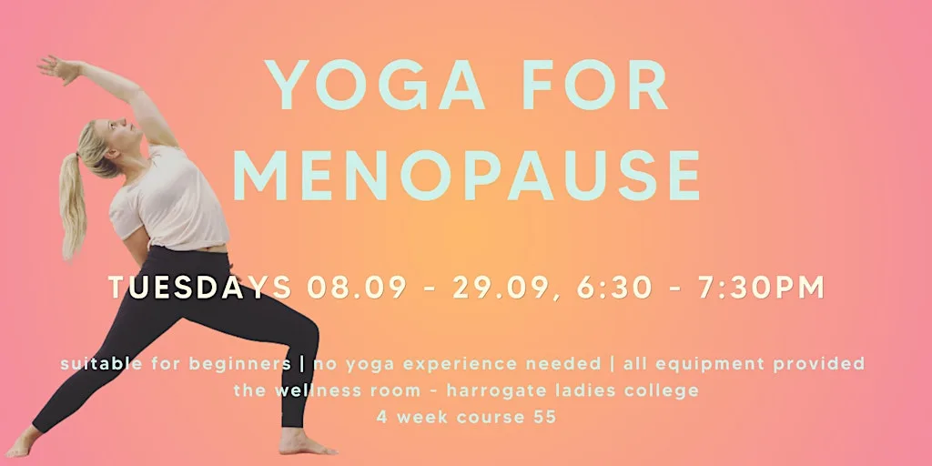 Yoga for Menopause - A 4 week course at Duchy College, Harrogate