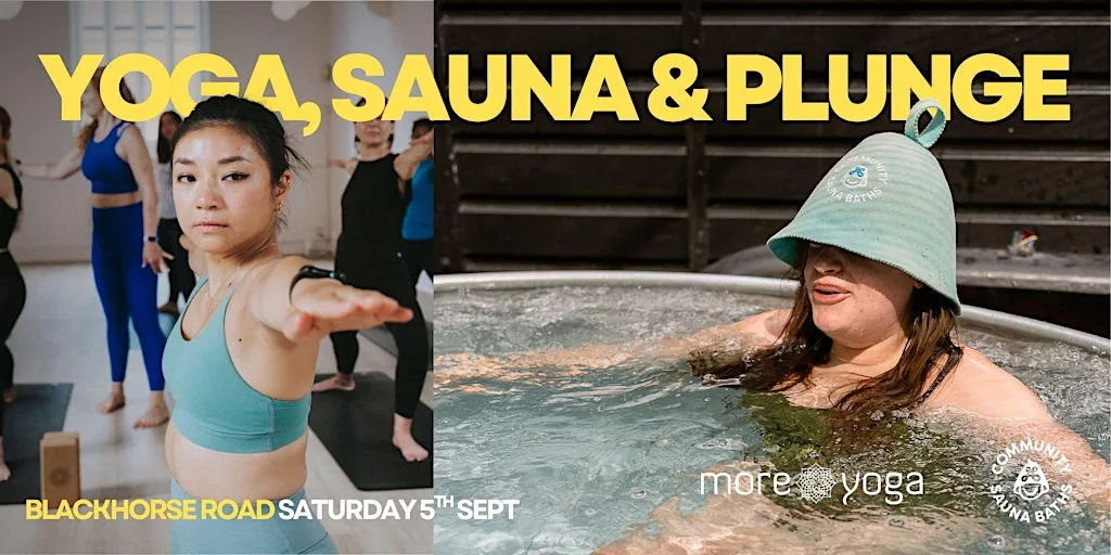 Yoga, Sauna & Plunge - MoreYoga x Community Sauna Baths at MoreYoga Blackhorse Road
