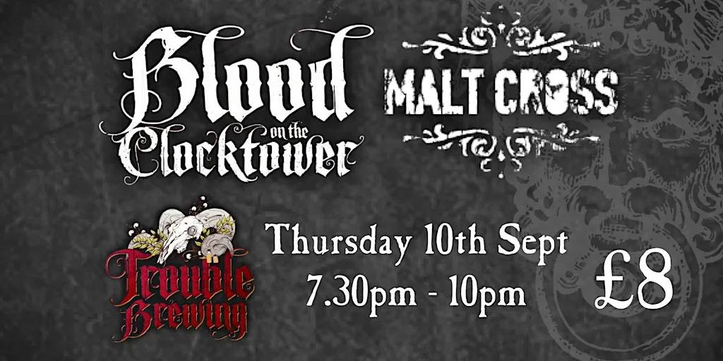 Blood on the Clocktower at The Malt Cross at Malt Cross