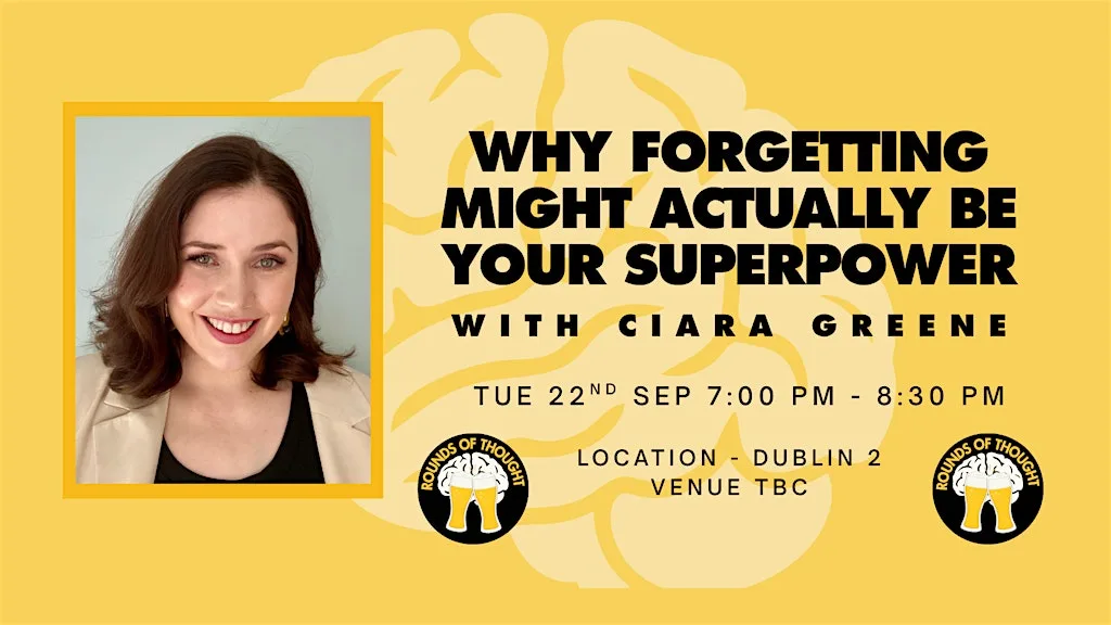 Why Forgetting Might Actually Be Your Superpower with Ciara Greene at Dublin 2