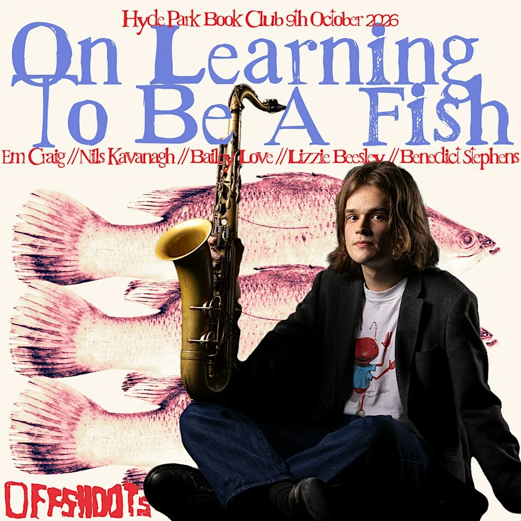 Em Craig - On Learning To Be A Fish at Hyde Park Book Club
