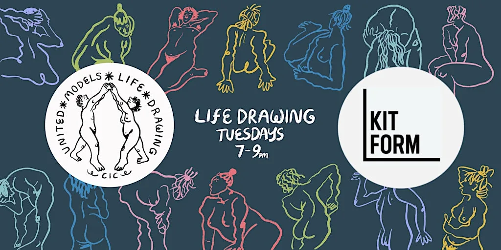 United Models Life Drawing @ Kit Form - Tuesday 15th September at Kit Form