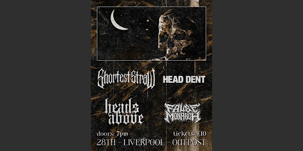 Shortest Straw x Head Dent tour - Liverpool at Outpost