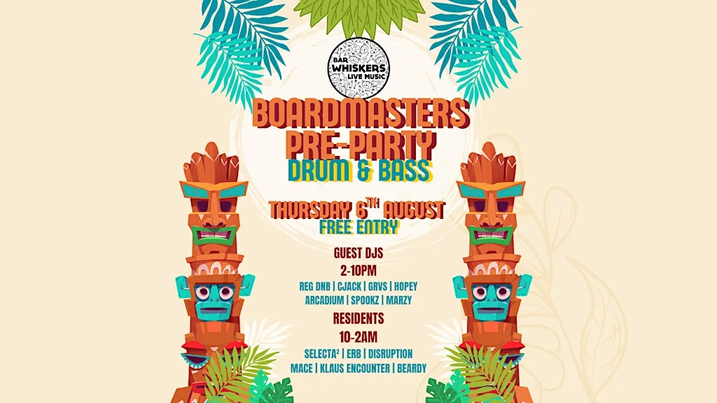 REG DNB & FRIENDS - BOARDMASTERS TAKEOVER at Whiskers Newquay
