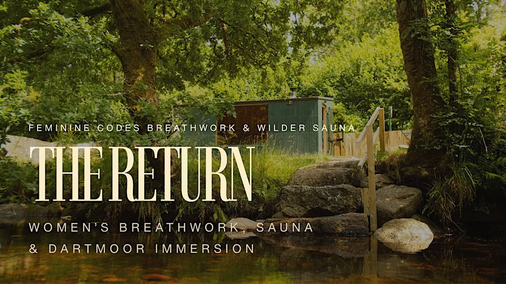 The Return - Women's Breathwork, Sauna & Dartmoor Immersion at Wilder Sauna