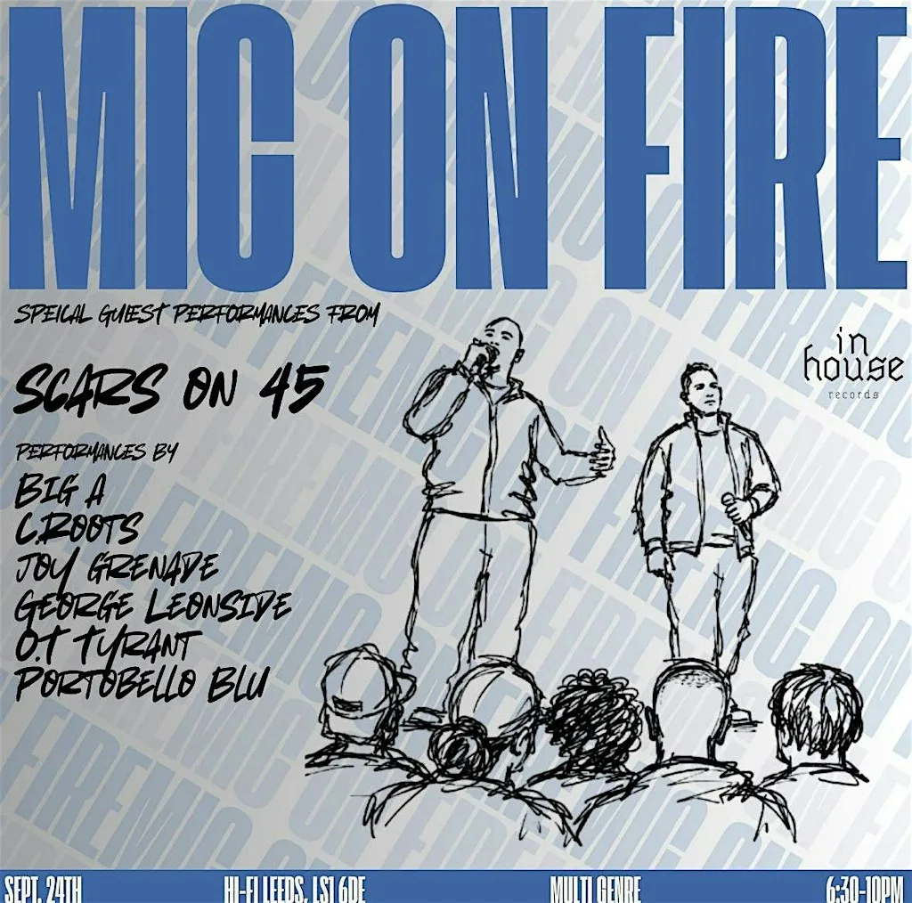 InHouse Records with very special guests Scars on 45 presents 'Mic On Fire' at The HiFi Club