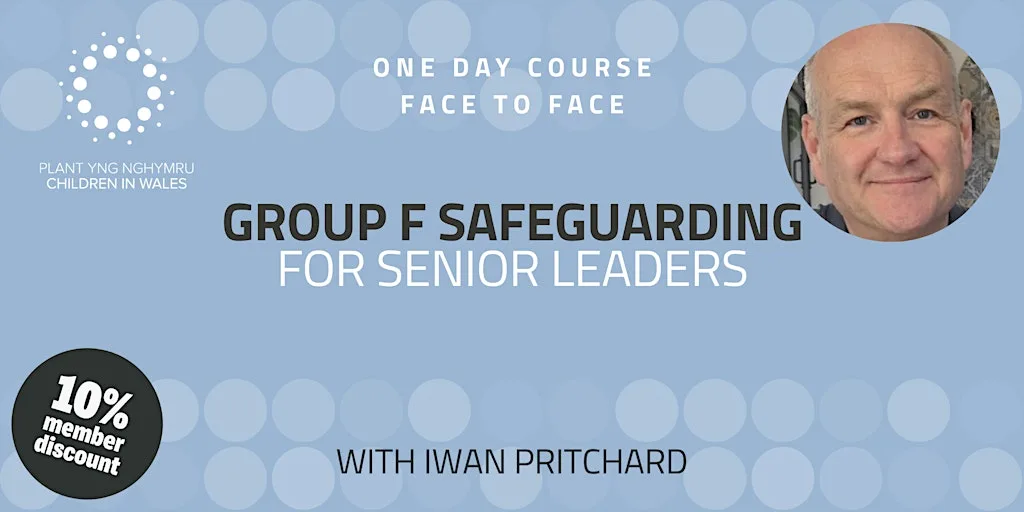 Group F Safeguarding for Senior Leaders