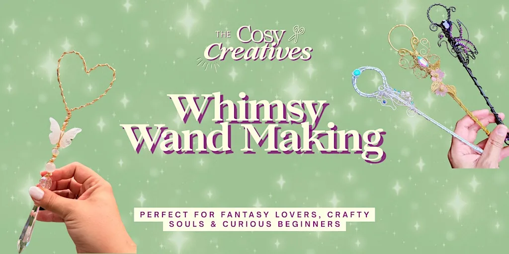 Whimsy Wand Making