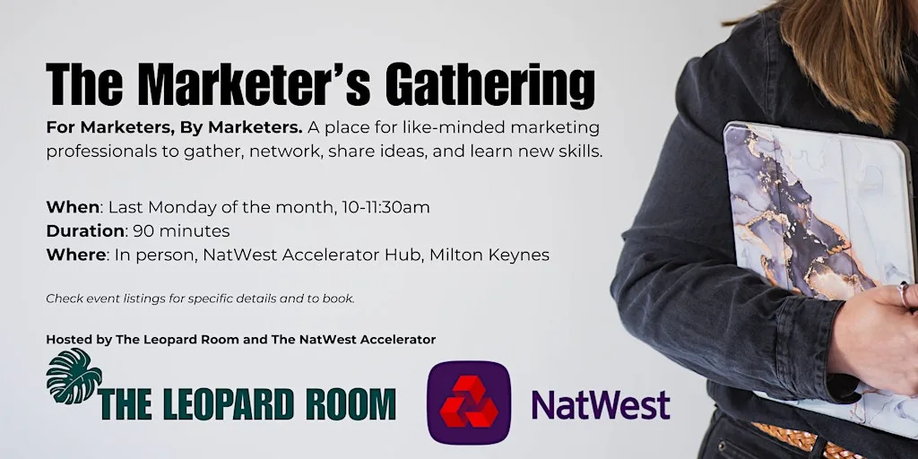 The Marketer's Gathering - The Leopard Room x The NatWest Accelerator at NatWest Accelerator Milton Keynes