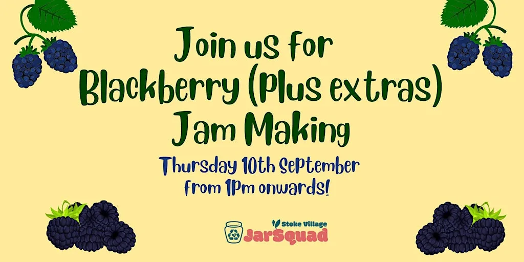 Stoke Jarsquad - Blackberry Jam Making