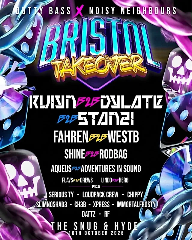 DUTTY BASS X NOISY NEIGHBOURS BRISTOL TAKEOVER at Snug & Hyde