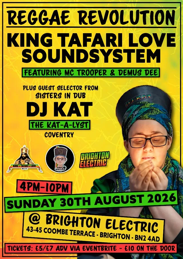 Reggae Revolution - King Tafari Love + DJ Kat (Sisters In Dub) at Brighton Electric Studios