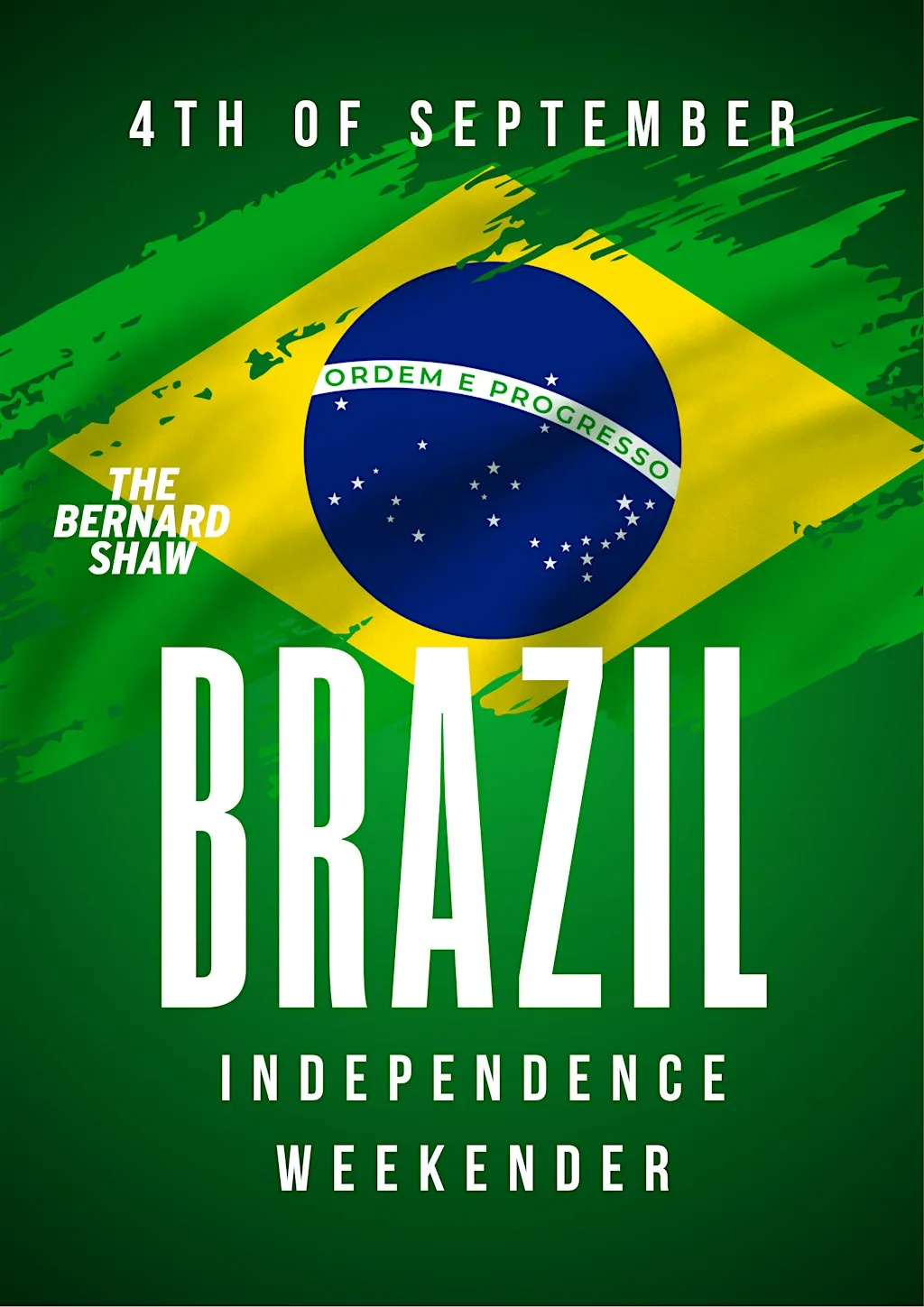 Brazil Independence Weekender at The Bernard Shaw at The Bernard Shaw