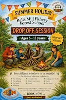 Trailblazers- (Summer Holidays) Forest School Drop Off at Bells Mill Fishery