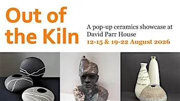 Out of the Kiln at David Parr House at David Parr House
