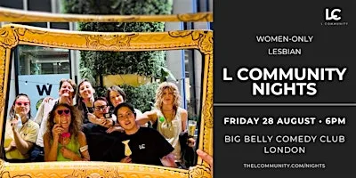 L Community Nights at Big Belly Bar & Comedy Club London