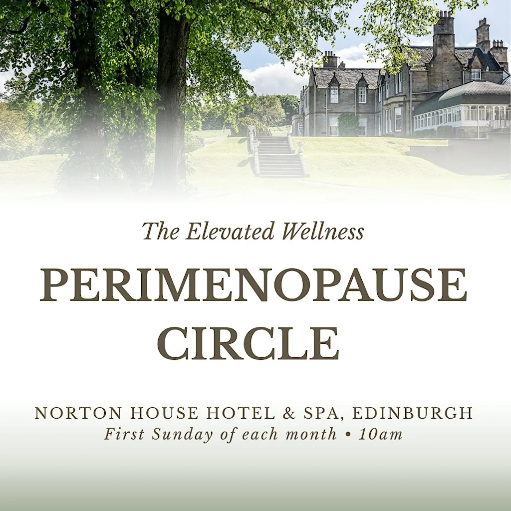 Perimenopause Circle | Edinburgh | Norton House Hotel & Spa