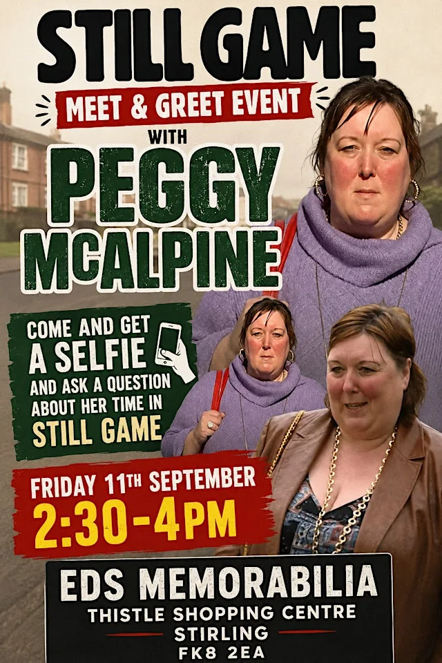 MEET & GREET WITH STILL GAME PEGGY MCALPINE - FREE at EDS MEMORABILIA